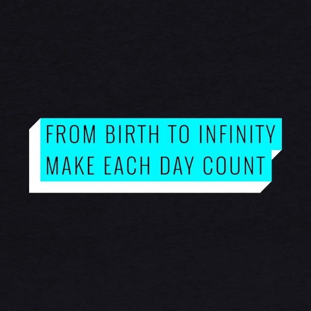 Make each day count by T-MFI Design